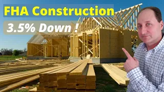 FHA One Time Close Construction Loan Explained 2024