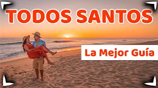 TODOS SANTOS Mexico Travel Guide 🔴 Baja California Sur ✅ What to do?  TOWN & SURF ► SIN POSTAL