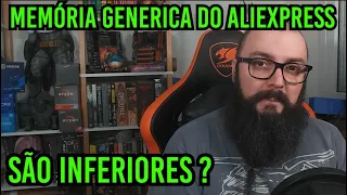 Memória Genérica do Aliexpress São Inferiores ?