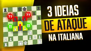 3 ideias de ATAQUE para vencer rapidamente na abertura italiana!