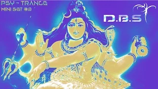 Psy - Trance - ॐ סט מסיבות טבע ॐ - •D.B.S• - #MiniMix #3