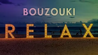 Bouzouki relax (Compilation//Official Audio)