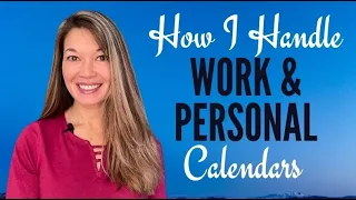 How I Handle Work and Personal Calendars on different platforms