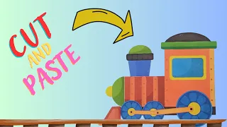 CUT AND PASTE ACTIVITIES - TRAIN | FUN VIDEOS FOR KIDS | EDUCATIONAL VIDEOS FOR CHILDREN | #forkids