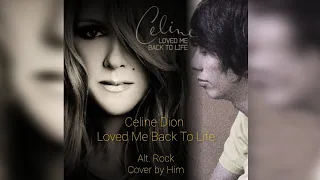 Celine Dion - Loved Me Back To life ( Alt. Rock Cover ) by Himy