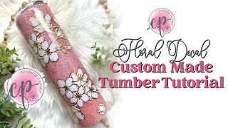 Floral Decal Custom Made Tumbler Tutorial | CamiPaige Boutique Tumbler and Craft Tutorials