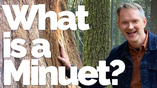 Musical Moment, Episode 17: What is a Minuet?