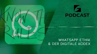 WHATSAPP ETHIK, DIGITAL KODEX & NETIQUETTE: WAS ICH GELERNT HABE - Green Secure Podcast