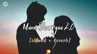 Mann Bharryaa 2.0 [Slowed + Reverb] - B Praak | Jaani | Shershaah | Couple Goal Channel | Bollywood