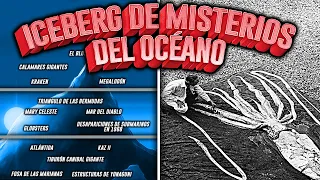 EL ICEBERG DE LOS MISTERIOS DEL OCEANO EXPLICADO