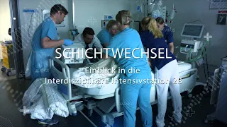 Schichtwechsel - Einblick in die Interdisziplinäre Intensivstation 28