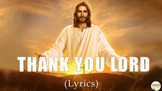 Thank You Lord - Lyrics