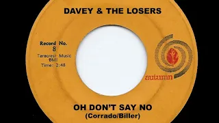 Davey & The Losers - "Oh Don't Say No"