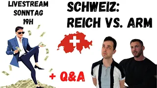 Arm oder reich in der Schweiz? Welcher Typ bist du? Diskussion und Q&A