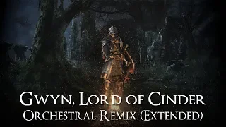 Dark Souls - Gwyn, Lord of Cinder Epic Orchestra Remix (Extended)