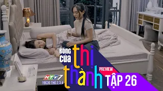 Bóng Của Thị Thành | Tập 26 | Mai Lan muốn “khử” bà Kim