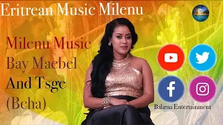 BAHRNA - New Eritrean Music Milenu