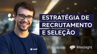 Qual sua ESTRATÉGIA no Recrutamento e Seleção? : R&S de Verdade #1