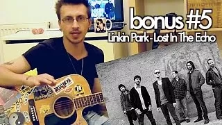 show MONICA Bonus #6 - Linkin Park -  Lost In The Echo (как играть урок)