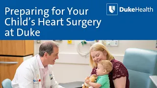 Preparing for Your Child's Heart Surgery at Duke | Duke Health
