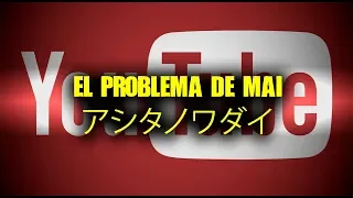 El problema de Mai アシタノワダイ