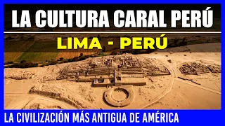 ✅ LA CULTURA CARAL PERU ✅ CARAL LA CIVILIZACIÓN MÁS ANTIGUA DE AMÉRICA  | LIMA - PERÚ