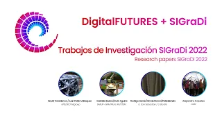 Digital FUTURES Talk / Spanish: Mejores Investigaciones SIGraDi 2022