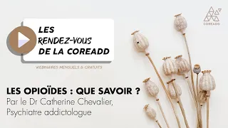 Les Opioïdes : que savoir ?  | Les Rendez-vous de la Coreadd