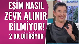 Eşim cinselliği iki dakikada bitiriyor. Zevk almayı bilmiyor!