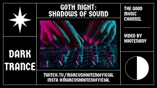 Goth Night: Shadows of Sound - A Dark Trance Journey