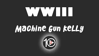 Machine Gun Kelly - WWIII 10 Hour NIGHT LIGHT Version