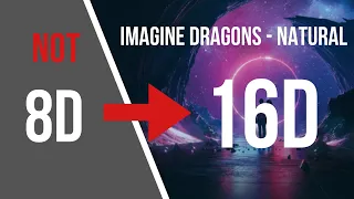 Imagine Dragons - Natural [16D AUDIO NOT 8D]