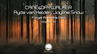 CANE & DAYWALKER, Ayda van Helden, Joyline Snow - Forget About the Past