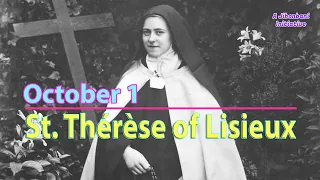 October 1: St. Thérèse of Lisieux