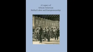 A Legacy of African American Skilled Labor and Entrepreneurship