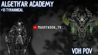 Vengeance Demon Hunter Tank POV | +13 Tyrannical Algeth'ar Academy | Mythic + Dragonflight Season 4