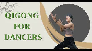 15-Min Qigong for Dance Artists ⭐ | BALANCE & RE-ENERGIZE  ☯