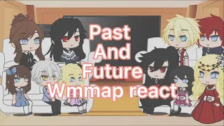 Past and future who made me a princess(wmmap) react