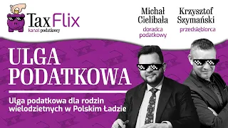 Ulga Podatkowa dla rodzin wielodzietnych 4 plus - Michał Cielibała