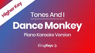 Dance Monkey - Tones And I - Piano Karaoke Instrumental - Higher Key