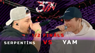 Betsafe X 371 Battle sezona: Serpentīns VS YAM (1/2 Fināls)