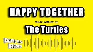 The Turtles - Happy Together (Karaoke Version)