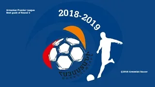 Armenian PL 2018/19 - Third Round. Best Goals (Order according to matchday)