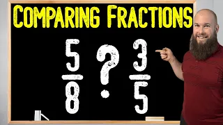 Which Is Bigger 5/8 Or 3/5? | Comparing Fractions