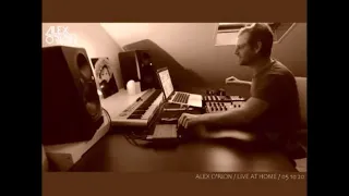 Alex O'Rion - Live at Home - 10-05-2020