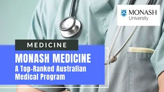 Medicine at Monash University : A Top-Ranked Australian Medical Program (Full Recording)