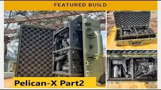 [Pelican-X] building a PC in a shockproof case: PART 2