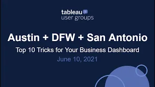 Austin + DFW + San Antonio Tableau User Group - 10 June 2021