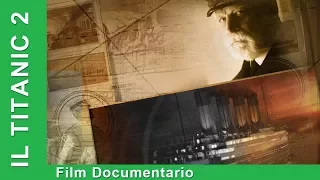 Il Titanic 2. Film Documentario. Italiano. Star MediaEN