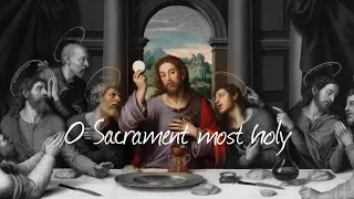 O Sacrament Most Holy - Lyric Video